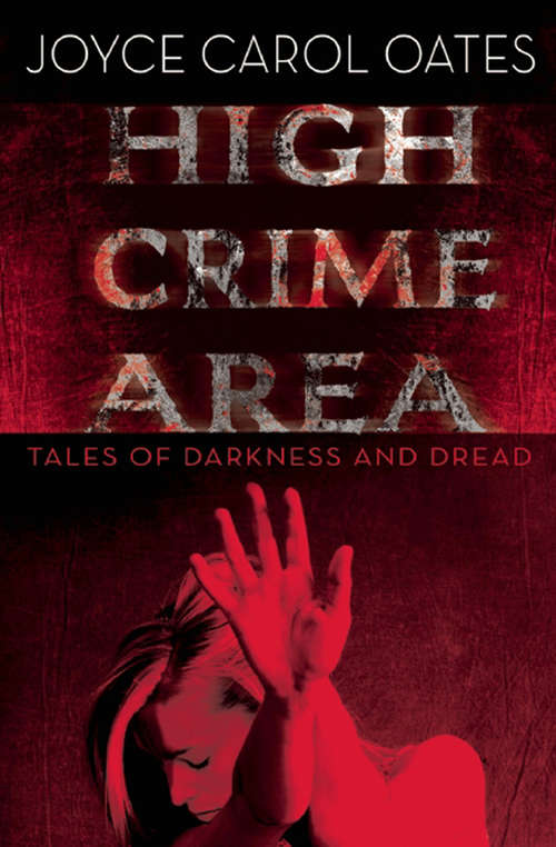 Book cover of High Crime Area: Tales of Darkness and Dread
