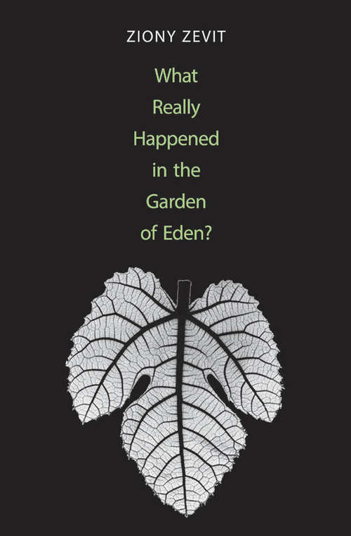 Book cover of What Really Happened in the Garden of Eden?