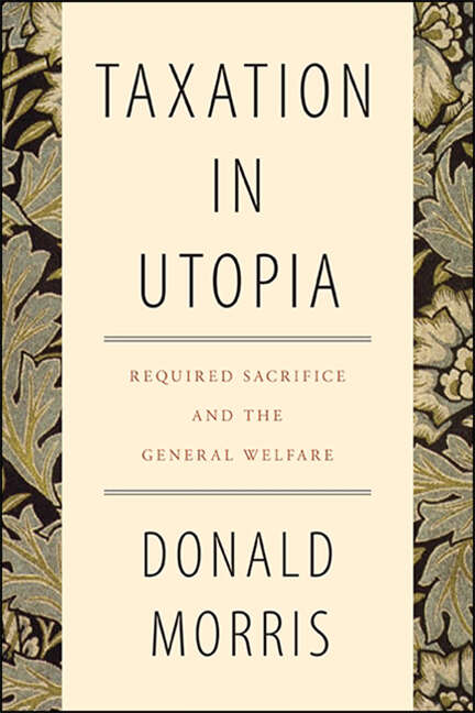 Book cover of Taxation in Utopia: Required Sacrifice and the General Welfare
