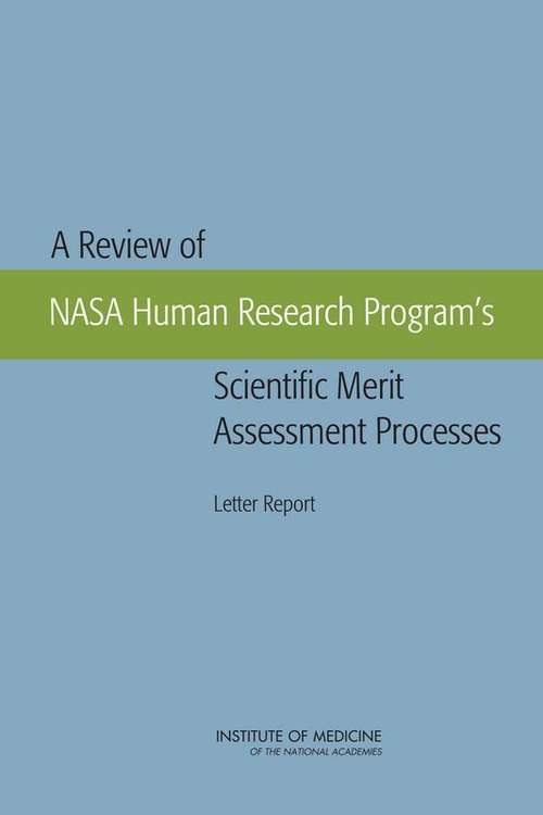 A Review of NASA Human Research Program's Scientific Merit Processes