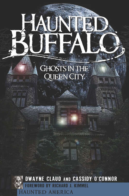 Book cover of Haunted Buffalo: Ghosts in the Queen City (Haunted America)