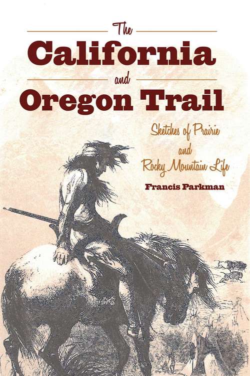 Book cover of The California and Oregon Trail