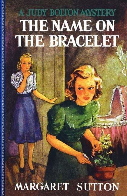 The Name on the Bracelet (Judy Bolton Mysteries #13)
