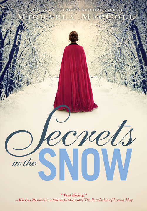 Book cover of Secrets in the Snow: A Novel of Intrigue and Romance (Novels of Romance and Intrigue)
