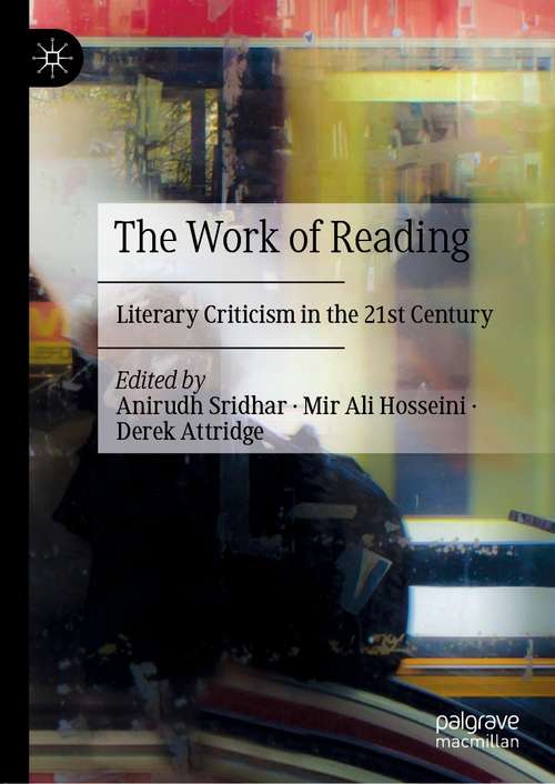 The Work of Reading: Literary Criticism in the 21st Century