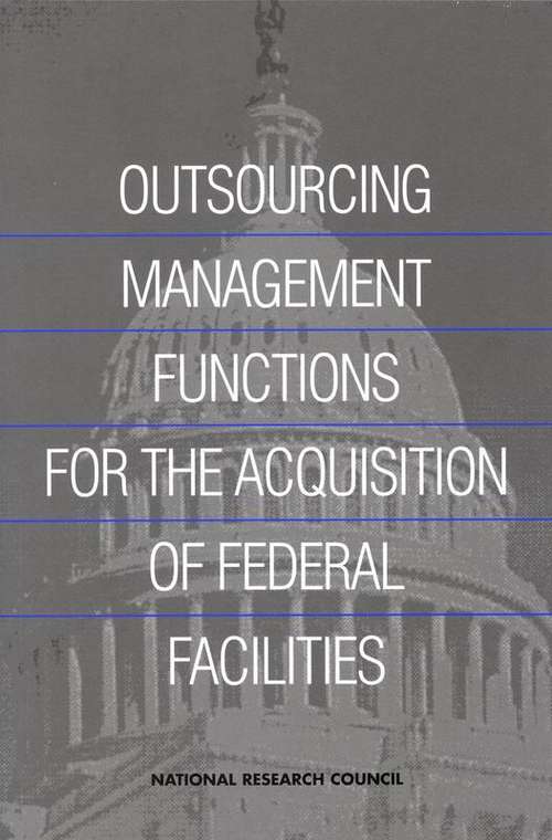 Book cover of Outsourcing Management Functions For The Acquisition Of Federal Facilities