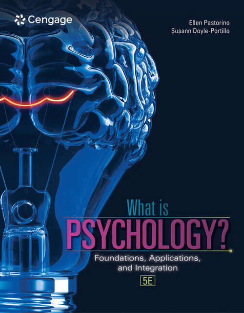 Book cover of What Is Psychology? Foundations, Applications and Integration (Fifth Edition)