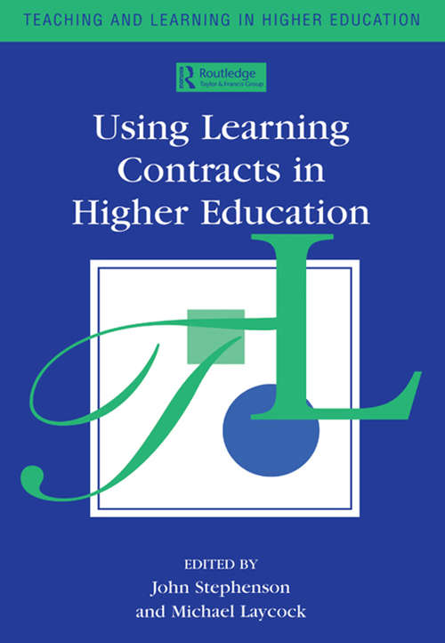 Using Learning Contracts in Higher Education (Teaching In Higher Education Ser.)