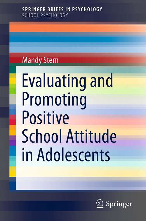 Book cover of Evaluating and Promoting Positive School Attitude in Adolescents