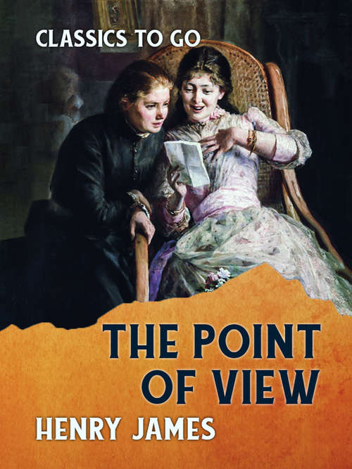 Book cover of The Point of View (Classics To Go)