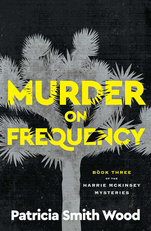 Book cover of Murder on Frequency: Harrie Mckinsey Mystery #3 (Harrie McKinsey Mysteries: Vol. 3)