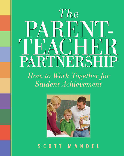 Book cover of The Parent-Teacher Partnership: How to Work Together for Student Achievement