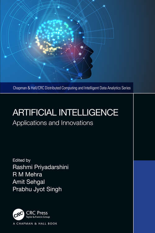 Book cover of Artificial Intelligence: Applications and Innovations (Chapman & Hall/Distributed Computing and Intelligent Data Analytics Series)