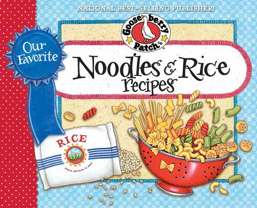 Book cover of Our Favorite Noodle & Rice Recipes: A bag of noodles, a box of rice?we've got over 60 tasty, thrifty ways to fix them!