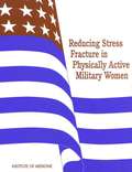 Reducing Stress Fracture in Physically Active Military Women