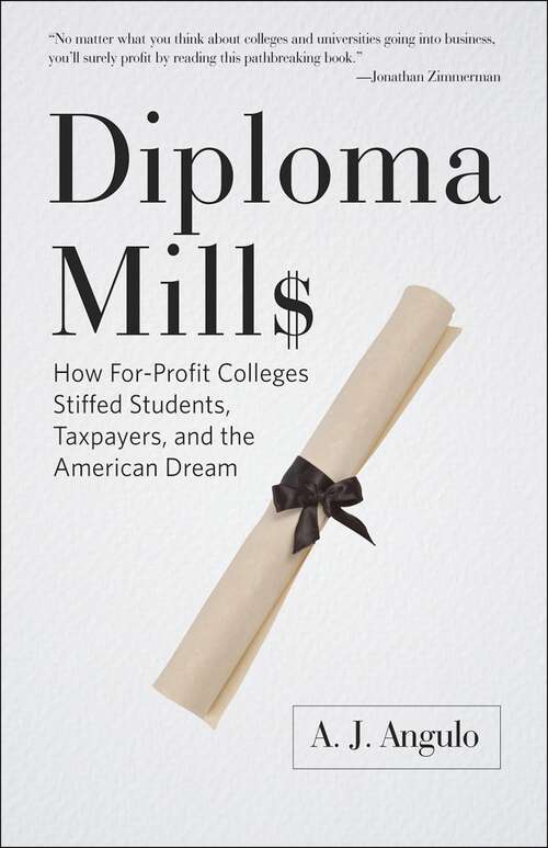 Book cover of Diploma Mills: How For-Profit Colleges Stiffed Students, Taxpayers, and the American Dream