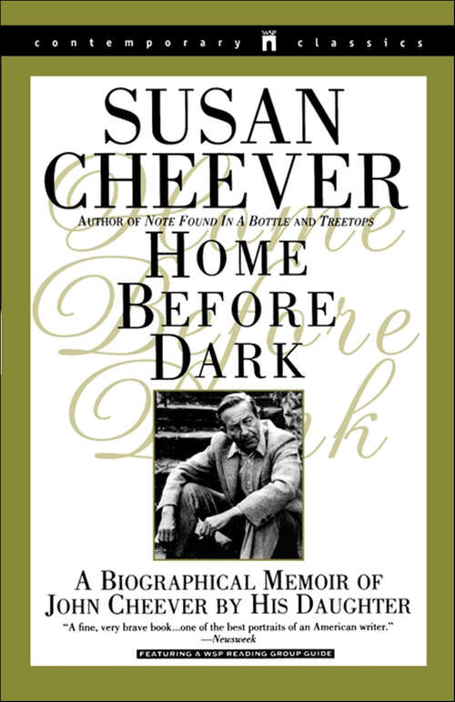 Book cover of Home Before Dark: A Biographical Memoir of John Cheever by His Daughter