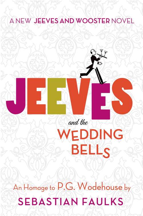 Book cover of Jeeves and the Wedding Bells, an Homage to P.G. Wodehouse