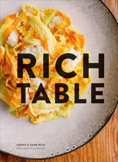 Book cover of Rich Table: A Cookbook for Making Beautiful Meals at Home
