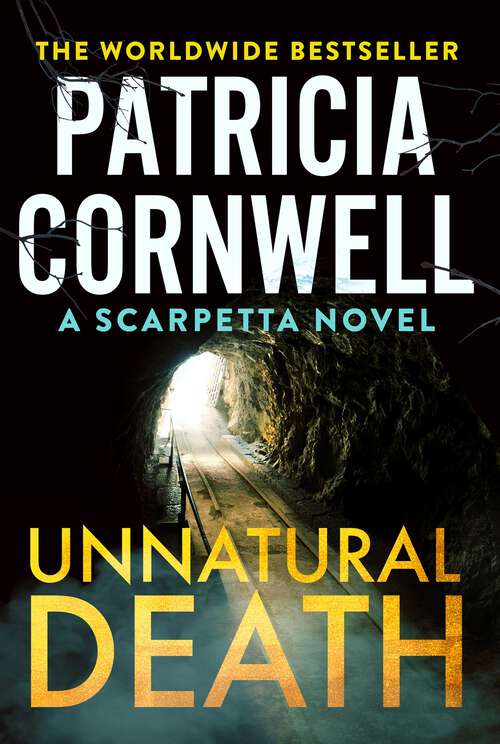 Book cover of Unnatural Death: The rollercoaster new Kay Scarpetta thriller (Kay Scarpetta #27)