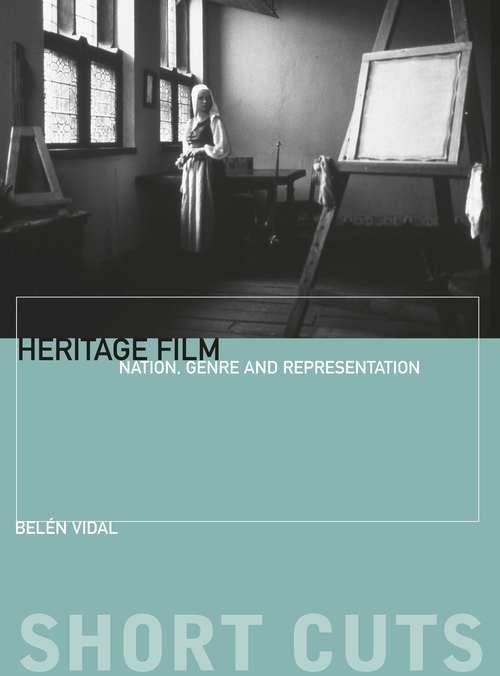 Book cover of Heritage Film: Nation, Genre, and Representation (Short Cuts)