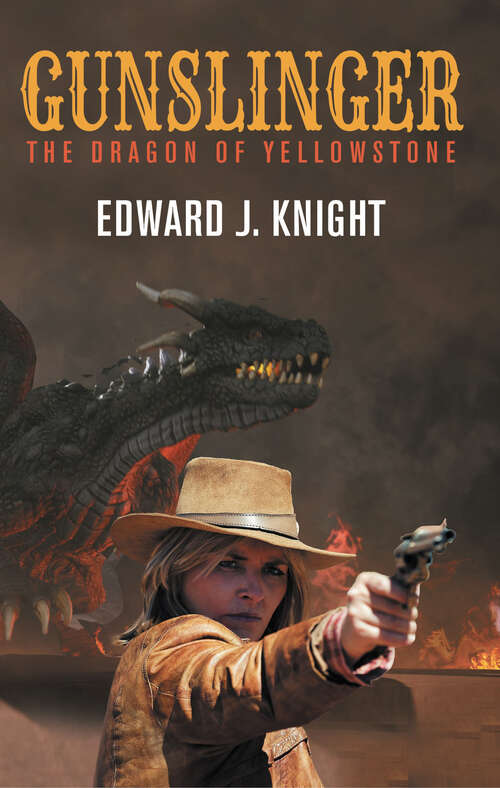 Book cover of Gunslinger: The Dragon of Yellowstone