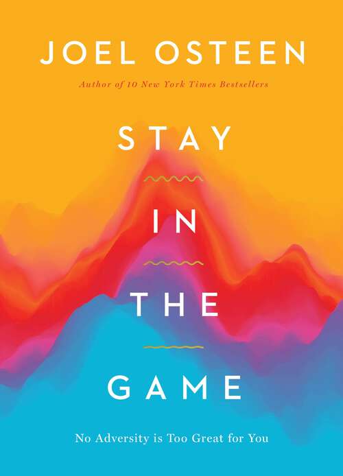 Book cover of Stay in the Game: No Adversity Is Too Great for You