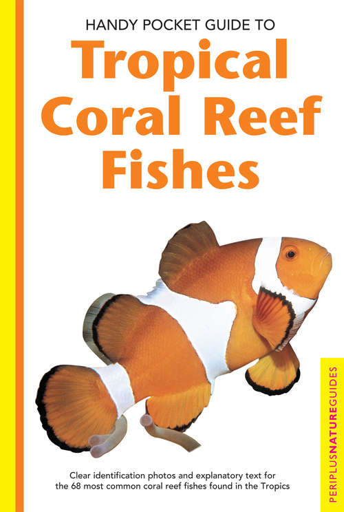 Book cover of Handy Pocket Guide to Tropical Coral Reef Fishes