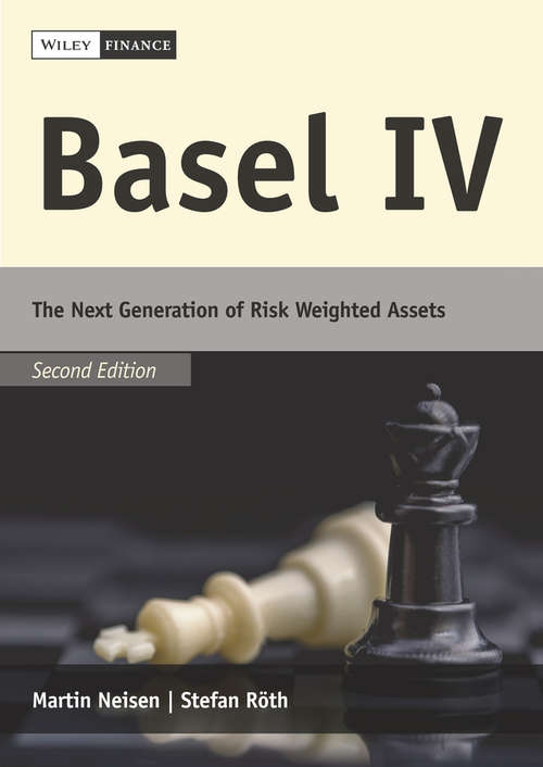Basel IV: The Next Generation of Risk Weighted Assets