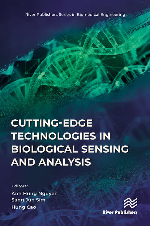 Book cover of Cutting-edge Technologies in Biological Sensing and Analysis (River Publishers Series in Biomedical Engineering)