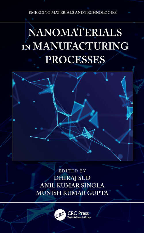 Book cover of Nanomaterials in Manufacturing Processes (Emerging Materials and Technologies)