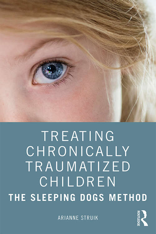 Book cover of Treating Chronically Traumatized Children: The Sleeping Dogs Method (2)