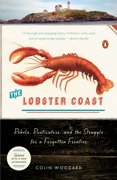 Book cover of The Lobster Coast: Rebels, Rusticators, and the Struggle for a Forgotten Frontier