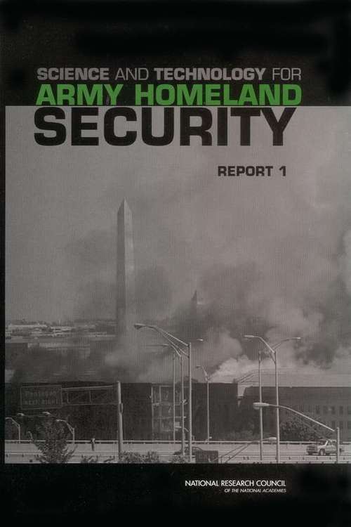 Book cover of Science And Technology For Army Homeland Security: Report 1