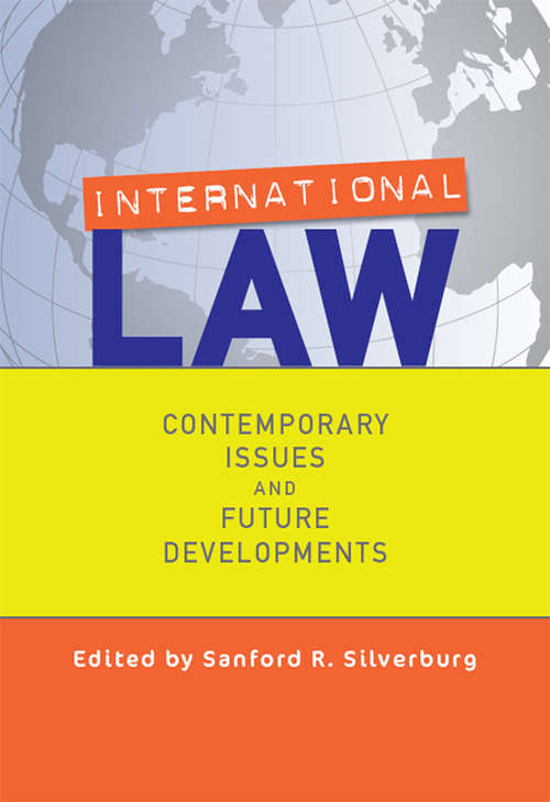 Book cover of International Law: Contemporary Issues and Future Developments