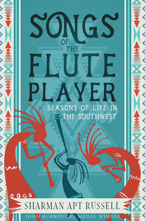 Book cover of Songs of the Fluteplayer: Seasons of Life in the Southwest