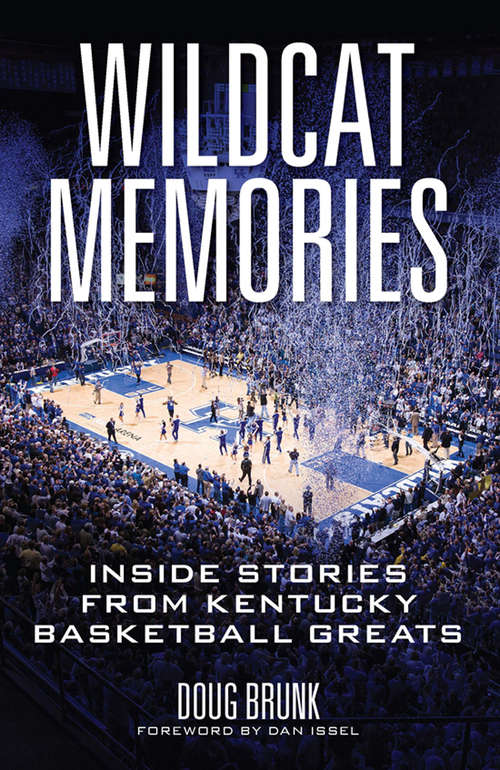 Book cover of Wildcat Memories: Inside Stories from Kentucky Basketball Greats