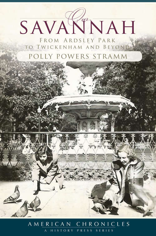 Book cover of Our Savannah: From Ardsley Park to Twickenham and Beyond