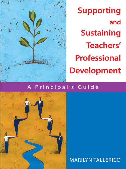 Book cover of Supporting and Sustaining Teachers' Professional Development: A Principal's Guide