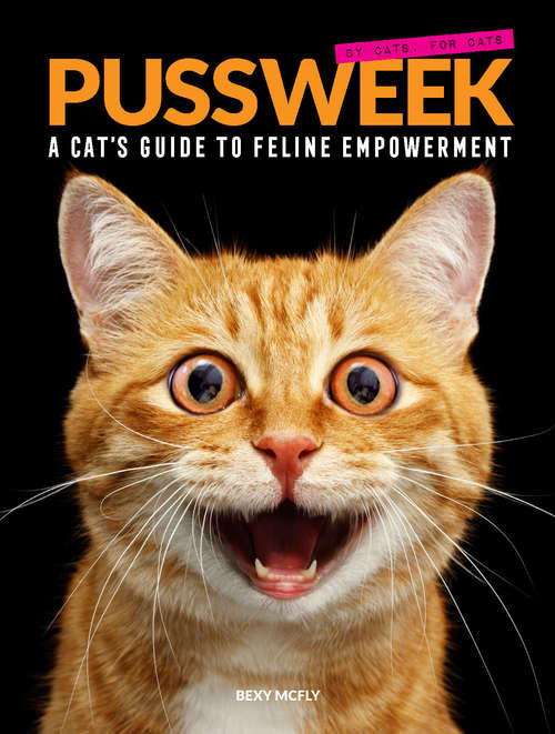 Book cover of Pussweek: A Cat's Guide to Feline Empowerment