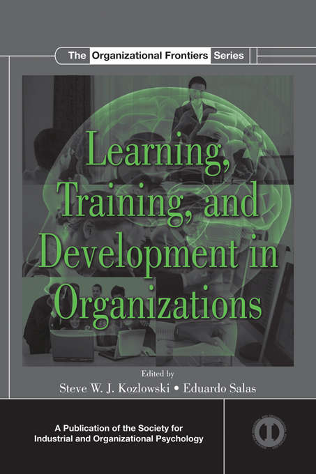 Book cover of Learning, Training, and Development in Organizations (SIOP Organizational Frontiers Series)