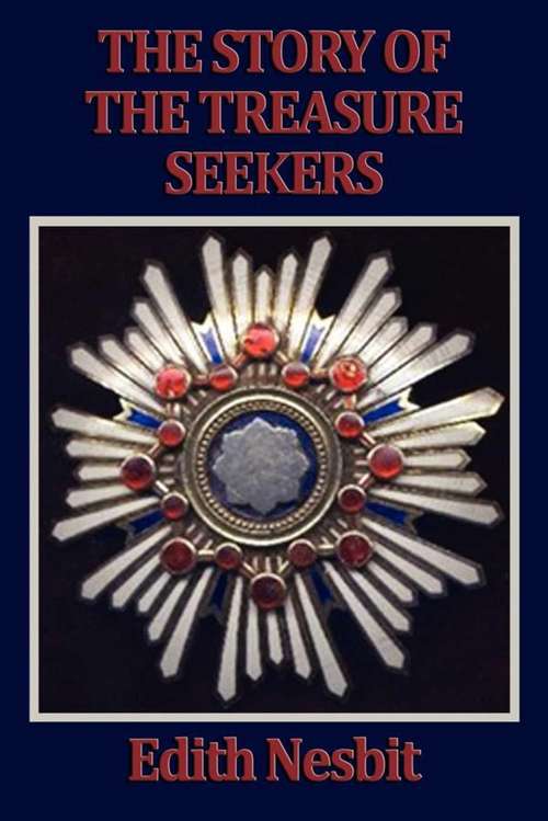 Book cover of The Story of the Treasure Seekers