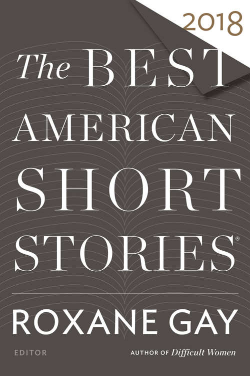 The Best American Short Stories 2018 (The Best American Series ®)