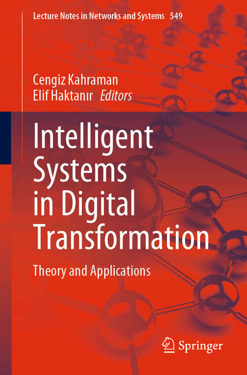 Book cover of Intelligent Systems in Digital Transformation: Theory and Applications (1st ed. 2023) (Lecture Notes in Networks and Systems #549)
