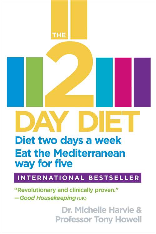 Book cover of The 2-Day Diet: Diet two days a week. Eat the Mediterranean way for five.