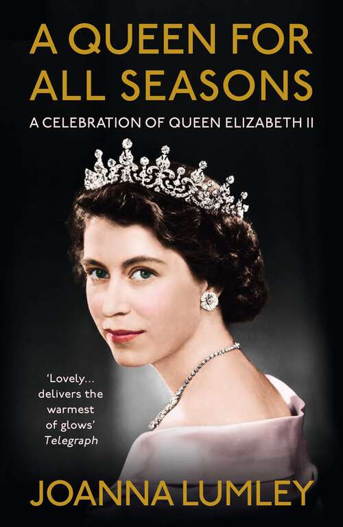 Book cover of A Queen for All Seasons: A Celebration of Queen Elizabeth II on her Platinum Jubilee