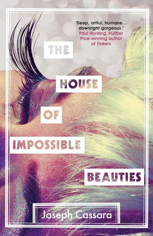 Book cover of The House of Impossible Beauties: 'Equal parts attitude, intelligence and eyeliner.' - Marlon James