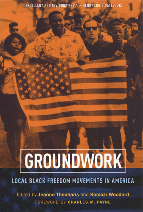 Book cover of Groundwork: Local Black Freedom Movements in America