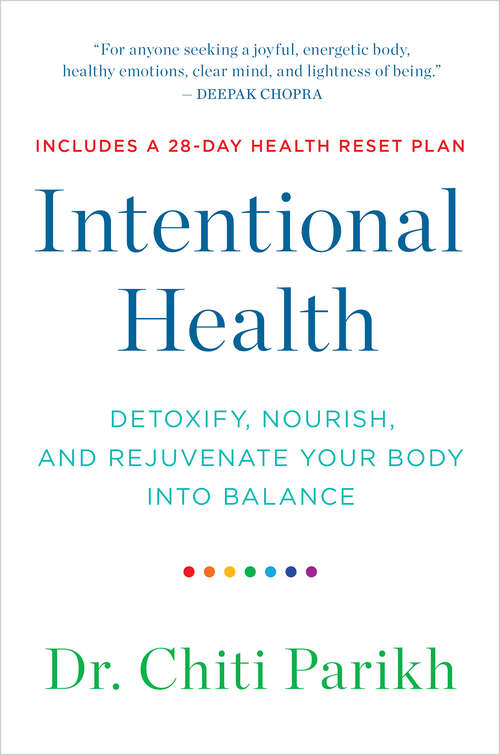 Book cover of Intentional Health: Detoxify, Nourish, and Rejuvenate Your Body into Balance