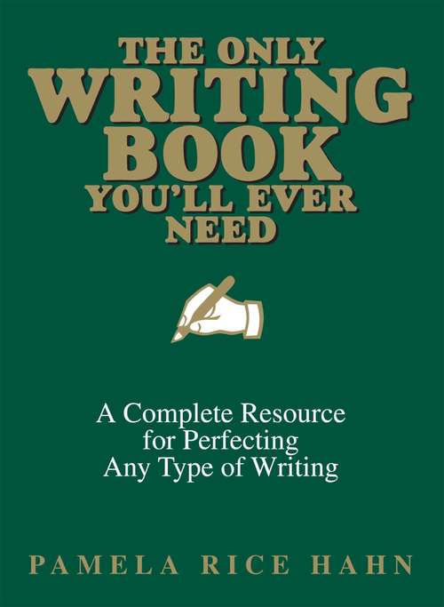 Book cover of The Only Writing Book You'll Ever Need